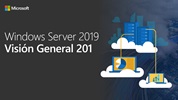 Windows Server 2019 Visión General 201 (Spanish)